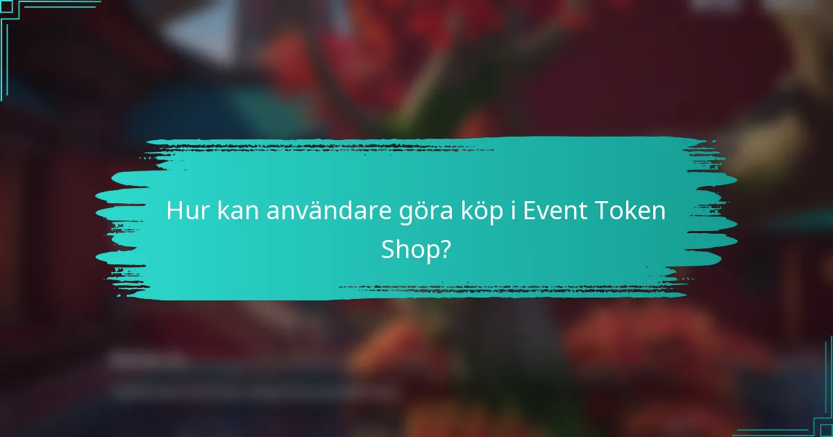Hur kan användare göra köp i Event Token Shop?